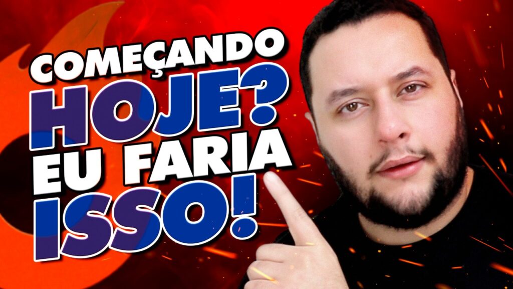 Hotmart DO ZERO, Começando HOJE? Eu Faria “ISSO”!
